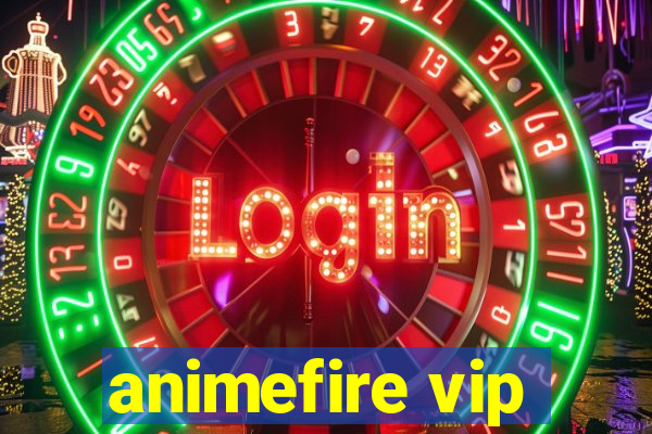 animefire vip